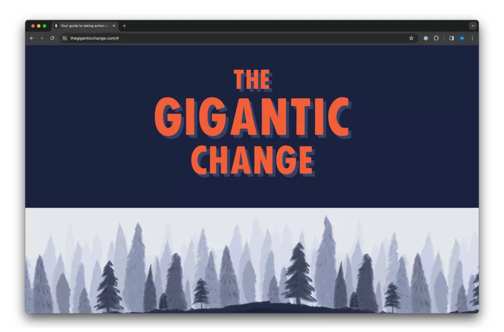 A computer browser window open to a website with the headline "the gigantic change" set against a stylized background featuring a misty, monochromatic forest.